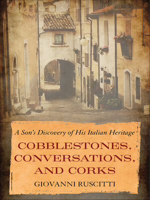 cover image of Cobblestones, Conversations, and Corks